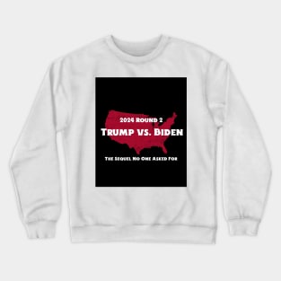 2024 Round 2 The Sequel no one asked for. Crewneck Sweatshirt